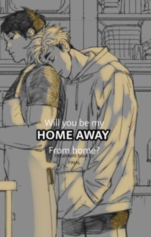 Home away (BOOK: 2) by HeartsF0rHimm