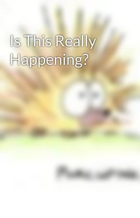 Is This Really Happening? by dmandec