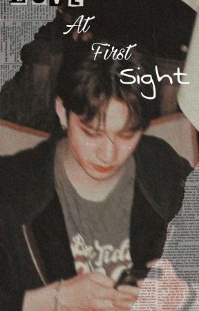 Love At First Sight | Bang Chan by CrispyChrisie