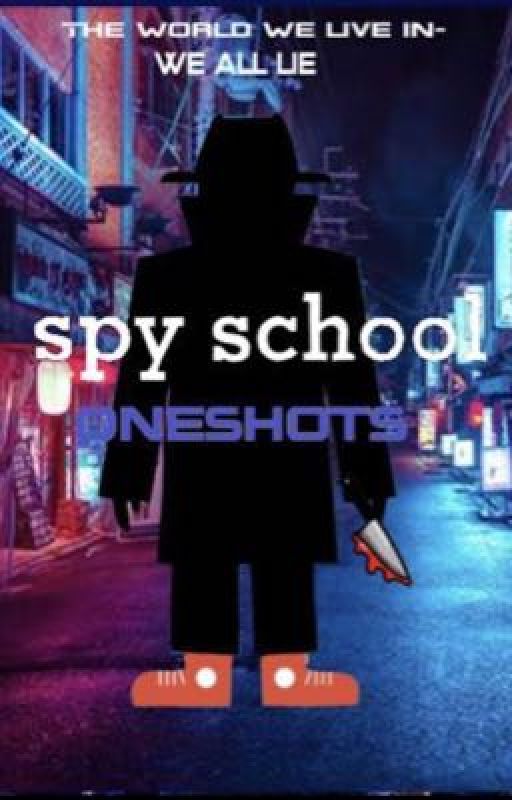 Spy School: Oneshots  by Rev-it-to-the-limit