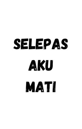 SELEPAS AKU MATI от author_lana