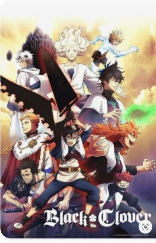 Lebrontheanimegeek tarafından yazılan Now Watching: Black Clover!!! adlı hikaye