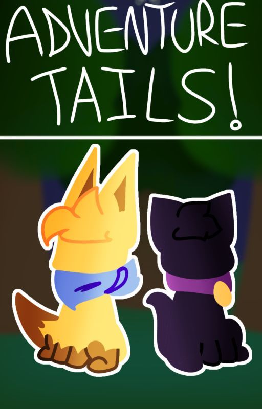 Adventure Tails! by PikaTheFox
