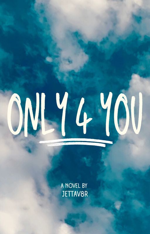 Only For You by jettav8r