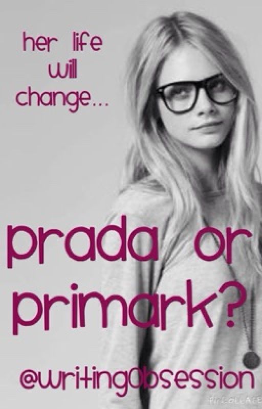 Prada or Primark? by writing0bsession