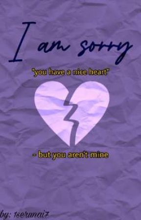 I Am Sorry by 1serunai7