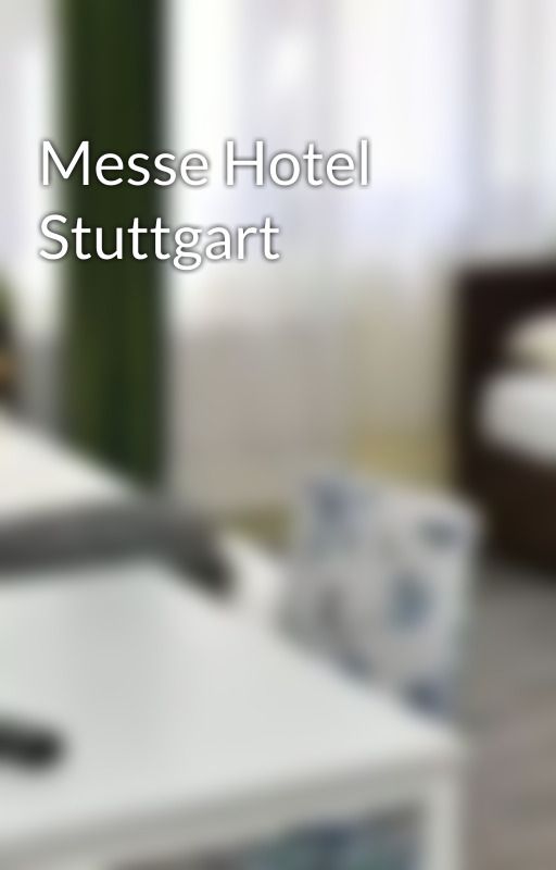 Messe Hotel Stuttgart by hotelwannerstuttgart