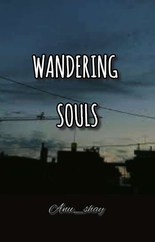 Wandering Souls by InzaghiSimp