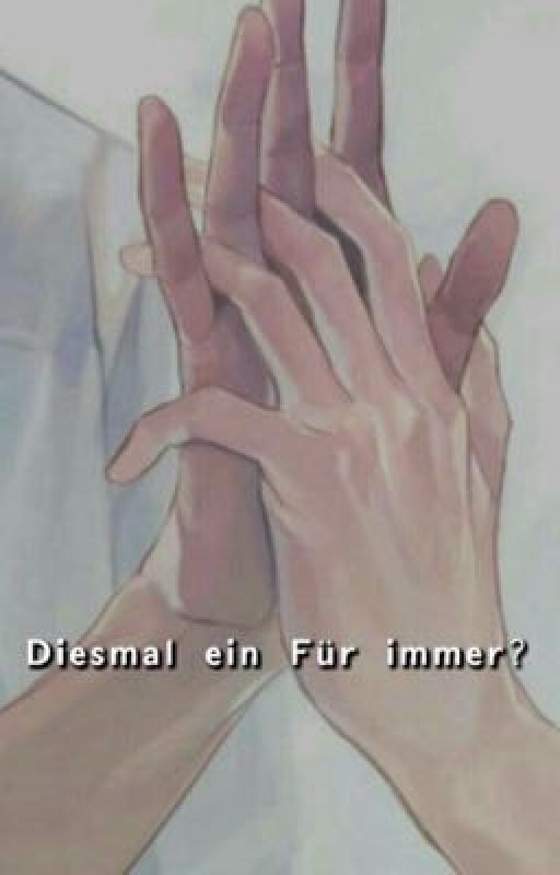 Diesmal ein Für immer? by shmerom