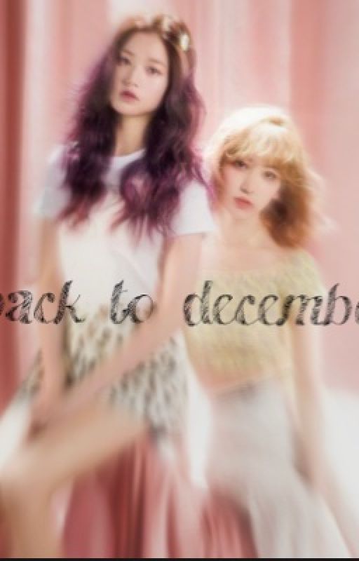 Back to December  by ithinkbettyknows