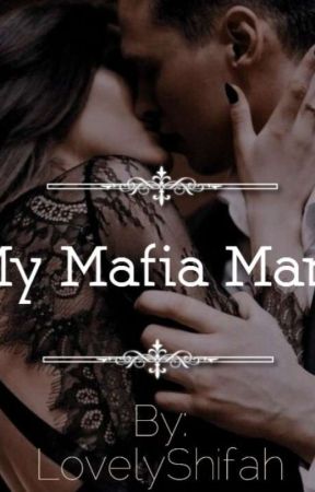 My Mafia Man ◇ by LovelyShifah