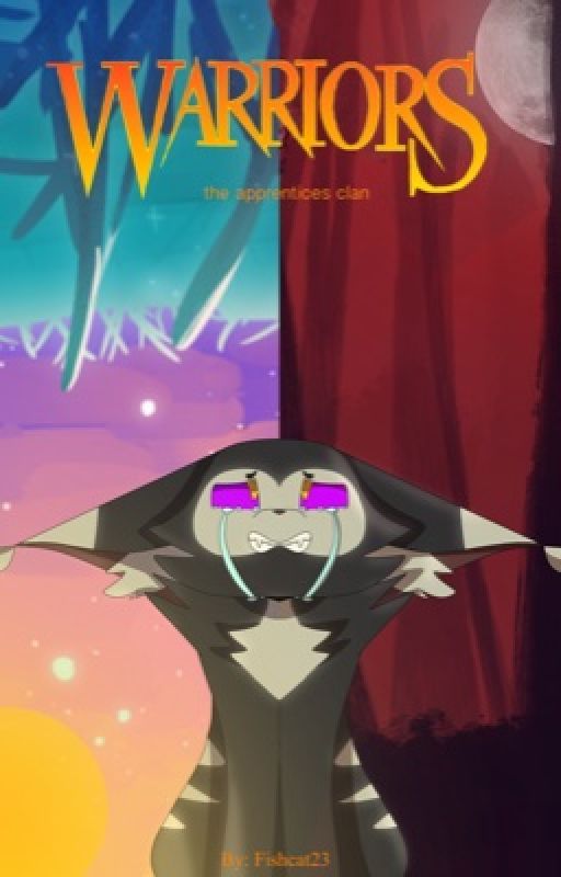 The apprentices clan - A warrior cats fanfiction by fishcat23yt