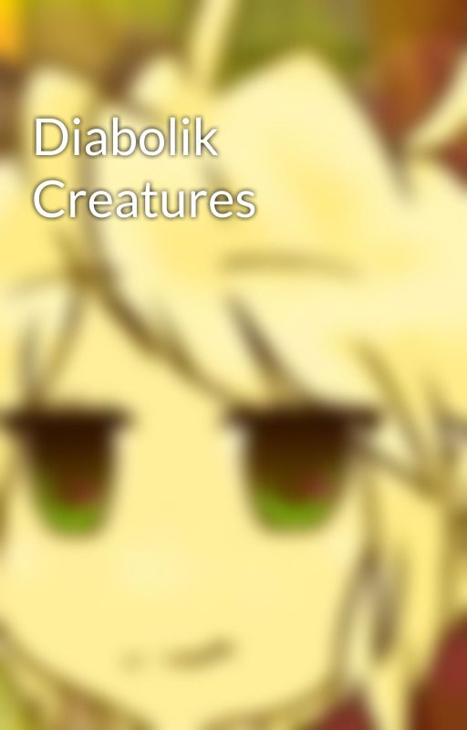 Diabolik Creatures by SilentChii