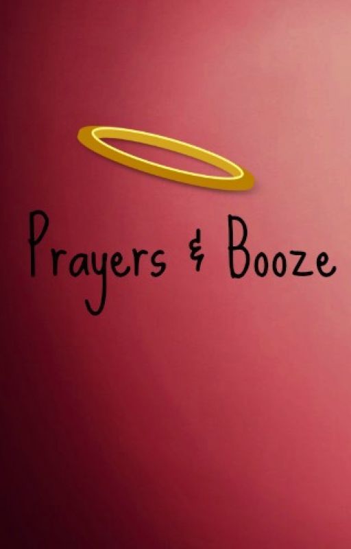 Prayers & Booze by fetiatoms