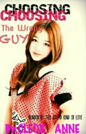 Choosing The Wrong Guy de cleox_anne