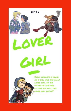 mollibbysss tarafından yazılan Lover Girl (Sasharcy) adlı hikaye