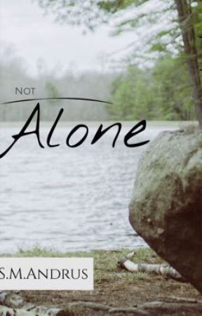 Not Alone by KittyKittyGirly