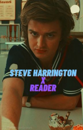 Meeting Steve Harrington (X Reader) by HarringtonBaddie