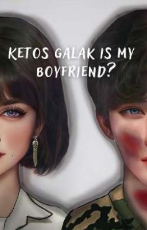 KETOS GALAK IS MY BOYFRIEND? by hikennn_