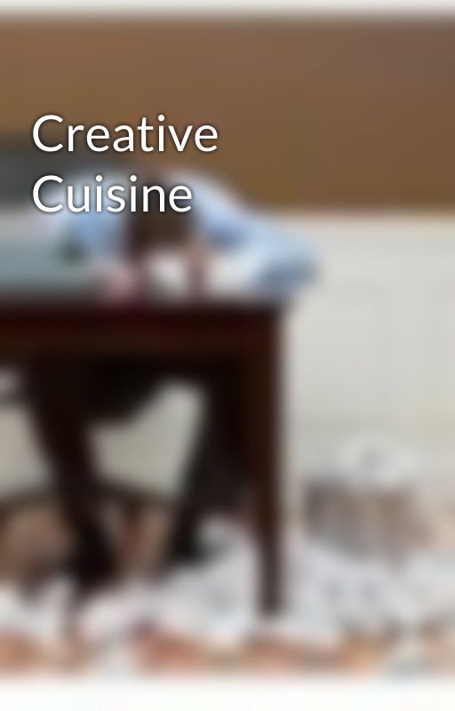 Creative Cuisine by RichardAnderson