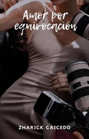 Amor por equivocación بقلم Zcai_Be