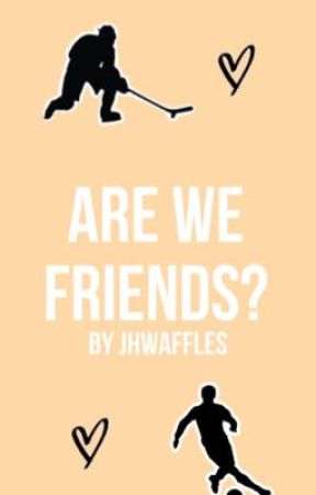 Are We Friends? by jhwaffles