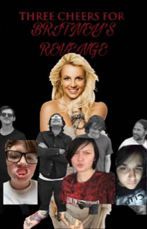 three cheers for britney's revenge by sp3ncer-