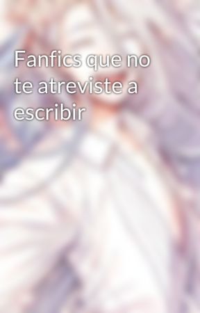 Fanfics que no te atreviste a escribir by VikturiNikiforov