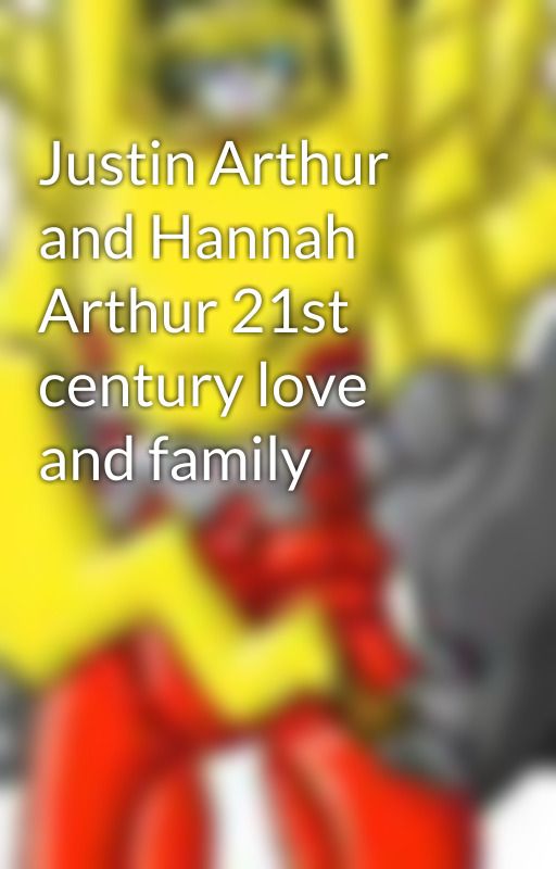 Justin Arthur and Hannah Arthur 21st century love and family by HannahMcCoy2