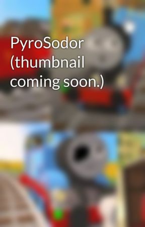 PyroSodor (thumbnail coming soon.) de TidmouthShedsstudios