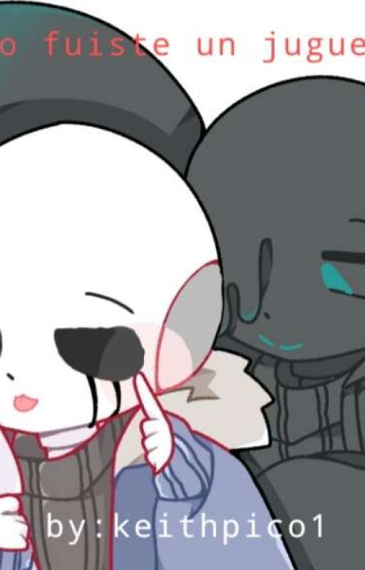 Solo fuiste un juguete de KeithPico1