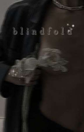 blindfold by Anawriteshits