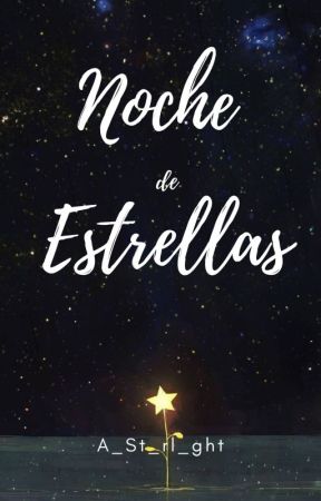 Noche de Estrellas by A_St_rL_ght