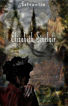 Elizabeth Sinclair by NovelsByAstrantia