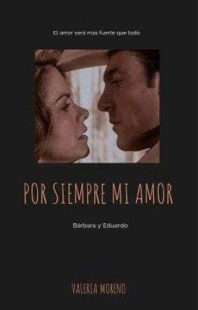 Por siempre mi amor by ValeriaArredondo190