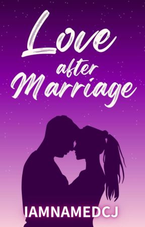 Love After Marriage by iamnamedcj
