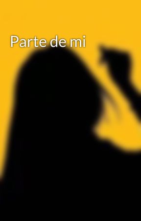 Parte de mi by Etel_uwu1