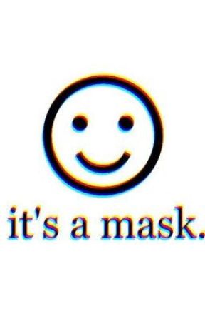 It's A Mask by luvinqxcqndy