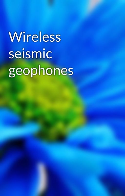 Wireless seismic geophones by remadrmz