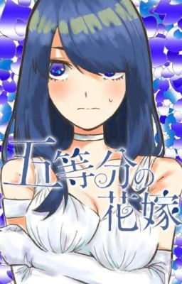 História Gotoubun no hanayome-temporada 3 por Infergath - História escrita  por Infergath - Spirit Fanfics e Histórias