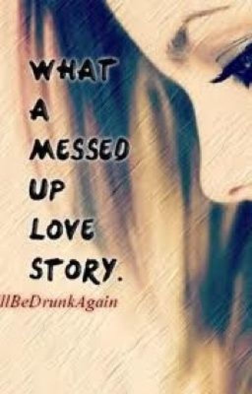 what a messed up love story by i_am_free
