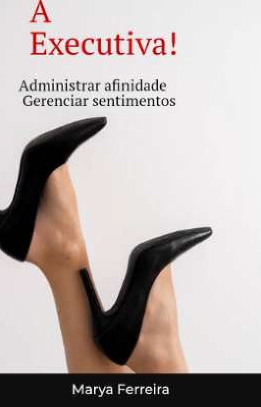 A Executiva , de MaryaFerreira17