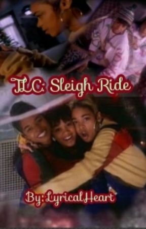 TLC: Sleigh Ride by LyricalHeart