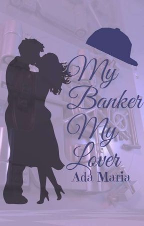 My Banker My Lover by mariamirasol29