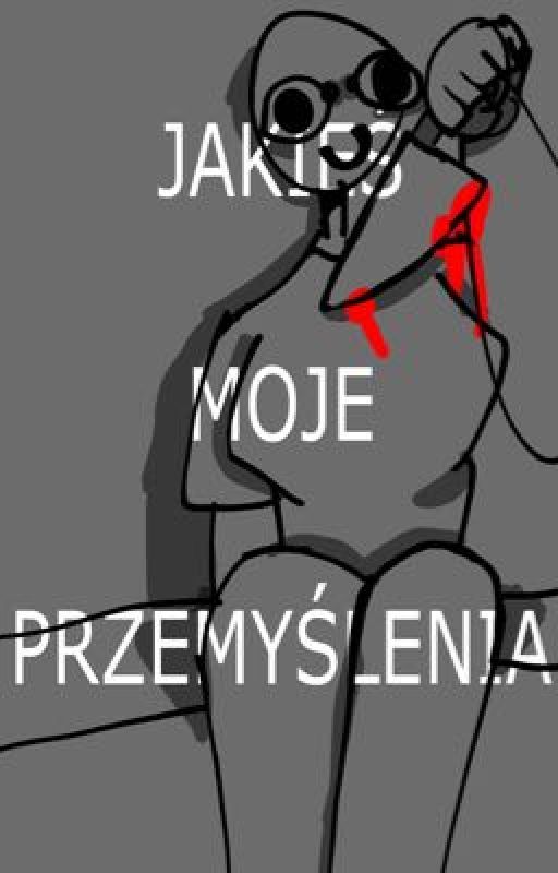 Jakieś moje przemyślenia *może być depresywnie warning* by Night_cuz_why_not