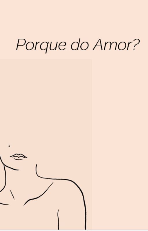 Porque do Amor, de Biatriss7627