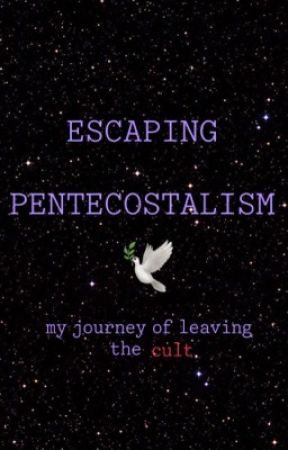 Escaping Pentecostalism by alfawolf777