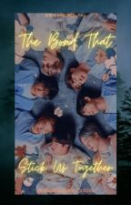 The bond that stick us together: A BTS Brotherly AU by __MicroCosmos__