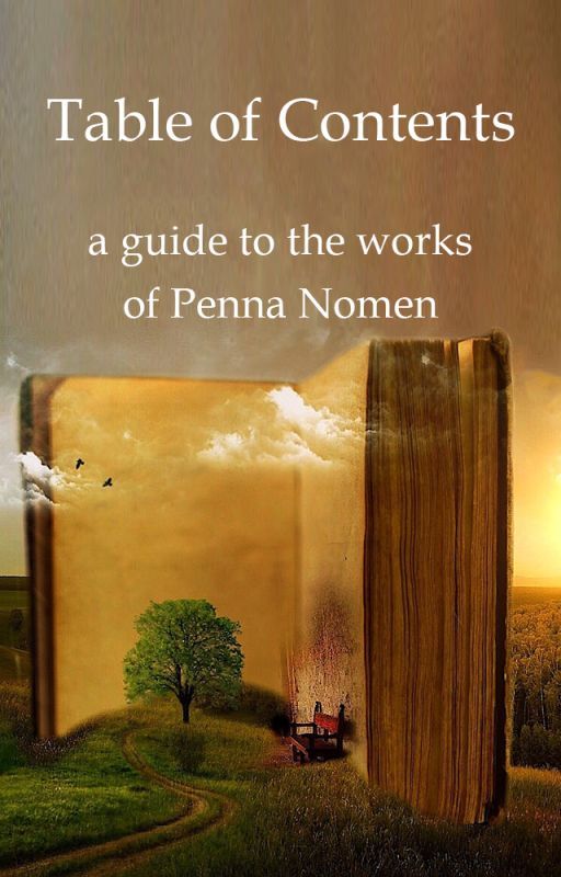 Table of Contents: A Guide to My Stories per PennaNomen