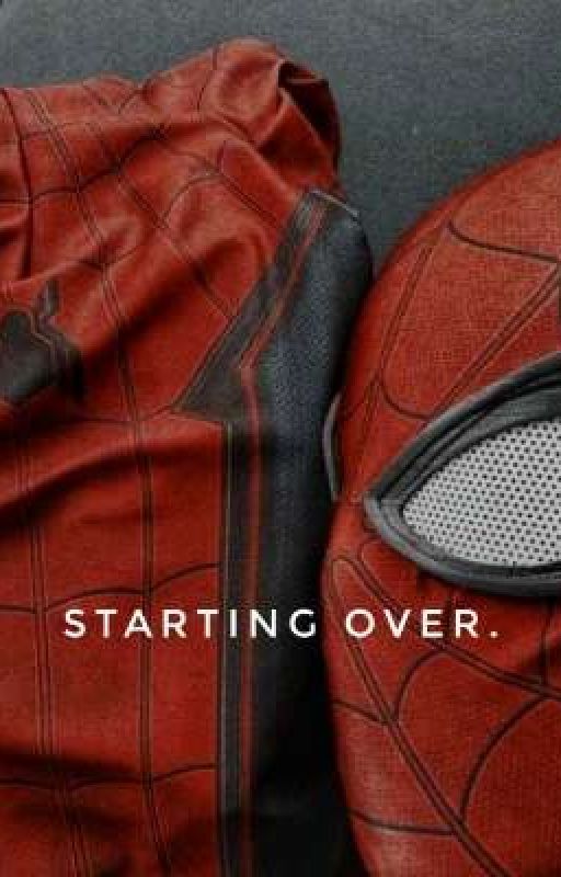 Starting over. Reader x Peter Parker  by PeterParkersPrincess